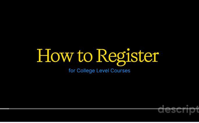 How to register for college level classes